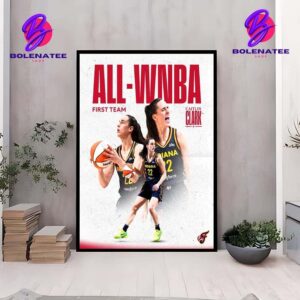 Congrats To Caitlin Clark Indiana Fever Is All WNBA First Team 2024 Home Decor Poster Canvas