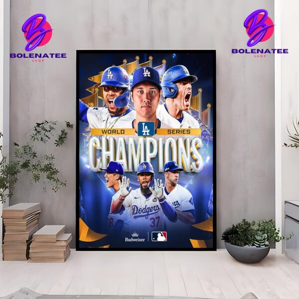 Los Angeles Dodgers Is The MLB 2024 World Series Champions Home Decor Poster Canvas