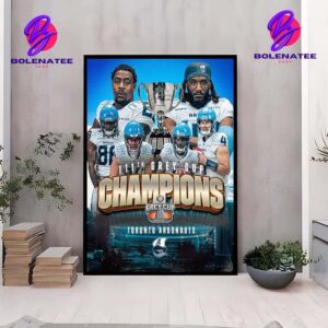 Congrats To Toronto Argonauts Are 111th Grey Cup Champions 2024 Wall Decor Poster Canvas