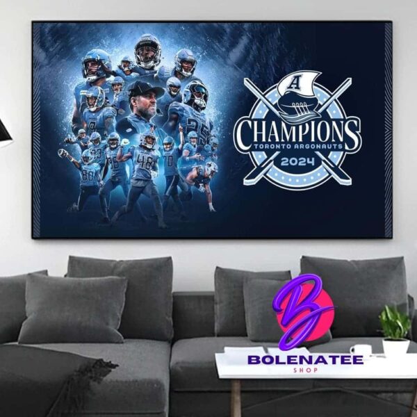 Congratulations Toronto Argonauts Are 111th Grey Cup Champions 2024 Wall Decor Poster Canvas