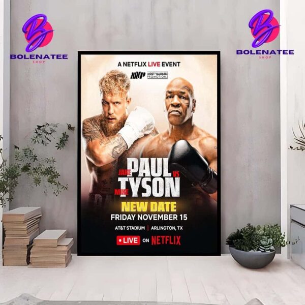 Jake Paul Vs Mike Tyson A Netflix Live Event At AT&T Stadium Arlington TX On New Date Friday November 15th 2024 Wall Decor Poster Canvas