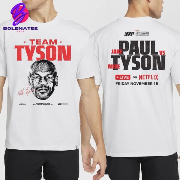 Jake Paul Vs Mike Tyson Team Tyson Tee Live On Netflix Friday November 15th 2024 Two Sides Classic T-Shirt