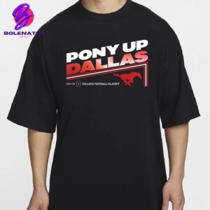 College Football Playoff 2025 SMU Mustangs Slogan Pony Up Dallas Merch Limited Classic T-Shirt