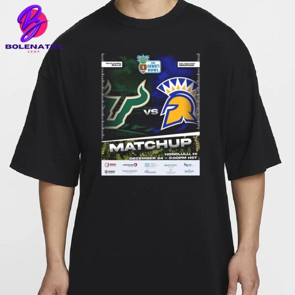 South Florida Bulls And San Jose State Spartans Will Be Facing Off In The Hawaii Bowl On December 24th 2024 Classic T-Shirt