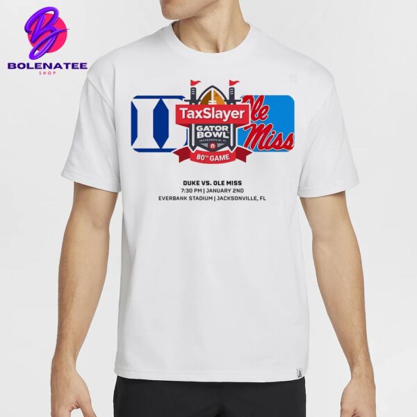 Tax Slayer Gator Bowl Matchup Duke Blue Devils Versus Ole Miss Rebels On January 2nd 2025 Classic T-Shirt