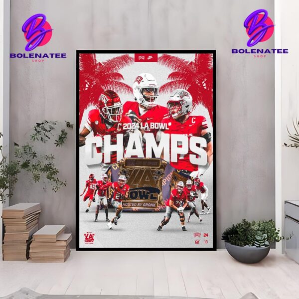 UNLV Rebels Is 2024 Champions Of Art Of Sport LA Bowl Hosted By Gronk WAll Decor Poster Canvas